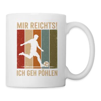 Mir reichts Ich geh pöhlen Vintage Fußball - Tasse - Weiß - Rechts