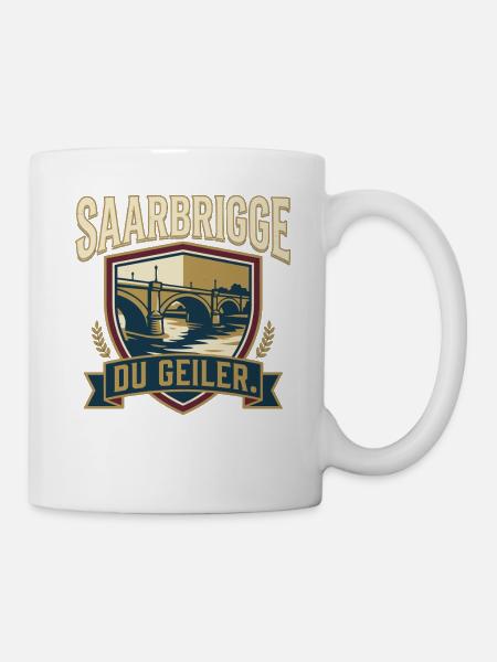 Saarbrigge Du Geiler - Tasse - Weiß