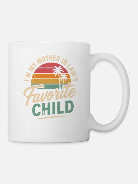 Lieblingskind der Schwiegermutter - Tasse - Weiß