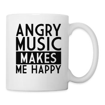 Angry Music Makes Me Happy - Rock Spruch Metal - Tasse - Weiß - Rechts