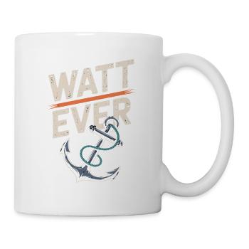 Watt Ever Maritime Anchor Design for - Mug - white - Right