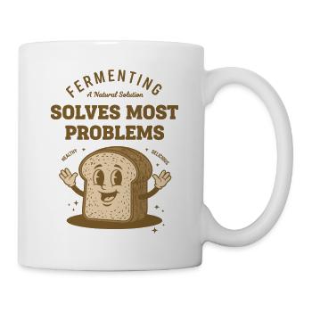 Sourdough Bread Baking Fermenting Solves Most - Mug - white - Right