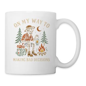 Camping Humor On My Way To Making Bad Decisions - Mug - white - Right