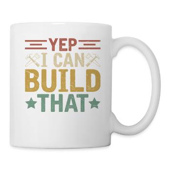 YEP I CAN BUILD THAT Handwerker Mechaniker - Mug blanc - blanc - Droite