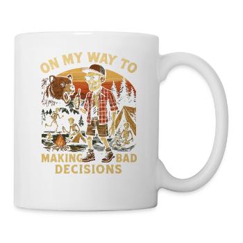 Camping Humor On My Way To Making Bad Decisions - Mug - white - Right