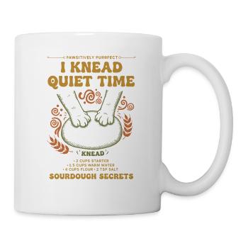 Sourdough I Knead Quiet Time Bread Baking - Mug - white - Right