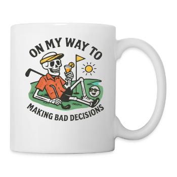 Golf Humor On My Way To Making Bad Decisions - Mug - white - Right