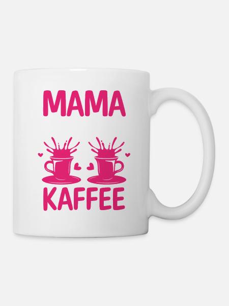Kaffee Kaffeeliebhaber Mutter Mama - Tasse - Weiß
