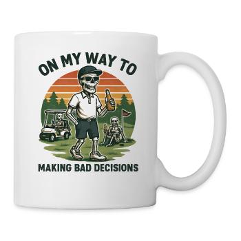 Golf Humor On My Way To Making Bad Decisions - Mug - white - Right