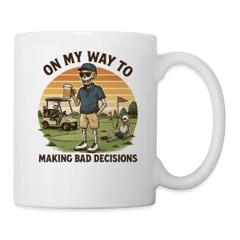 Golf Humor On My Way To Making Bad Decisions - Mug - white - Right