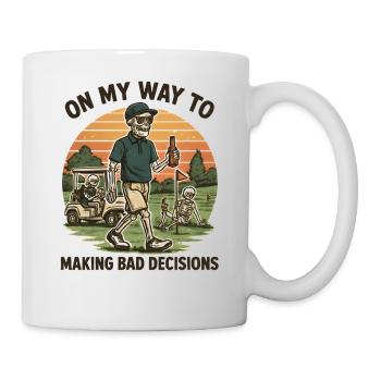Golf Humor On My Way To Making Bad Decisions - Mug - white - Right