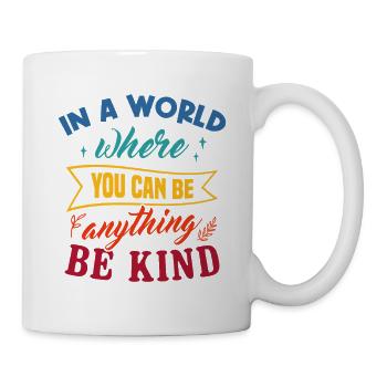 Dans un monde où tu peux être n’importe quoi Sois un art gentil - Mug blanc - blanc - Droite