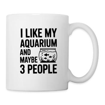 Ich mag mein Aquarium und vielleicht drei Leute - Tasse - Weiß - Rechts
