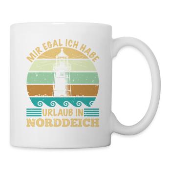 Nordsee MIR EGAL HABE URLAUB IN NORDDEICH Lustig - Tasse - Weiß - Rechts