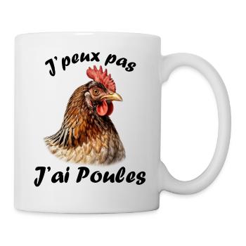 Je peux pas j'ai poules - Mug blanc - blanc - Droite