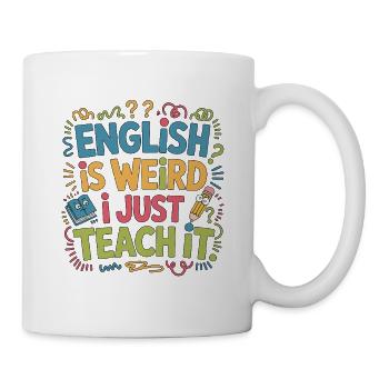 Professeur d’anglais langue seconde anglais c’est bizarre, je suis juste enseignant ESL - Mug blanc - blanc - Droite
