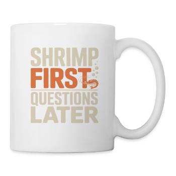 Garnelen zuerst | Aquarium Humor - Tasse - Weiß - Rechts