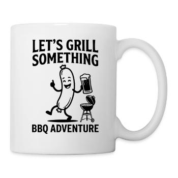 Lets Grill Something BBQ Adventure - Tasse - Weiß - Rechts