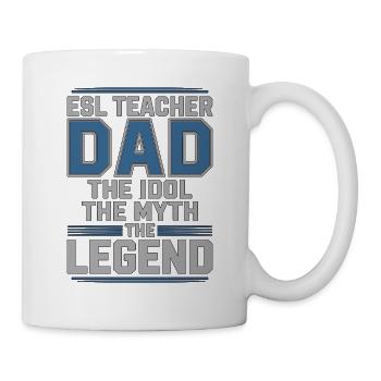 ESL Teacher Dad The Idol The Myth Language Teacher - Mug - white - Right