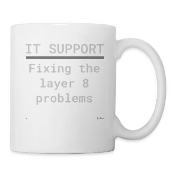 IT Support: Fixing Layer 8 Problems - Tasse - Weiß - Rechts