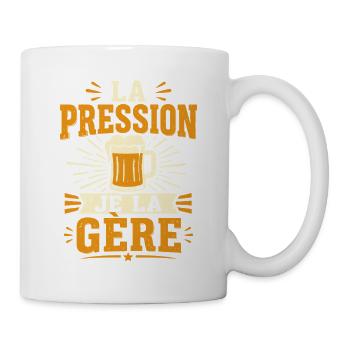 La pression je la gère - Mug blanc - blanc - Droite