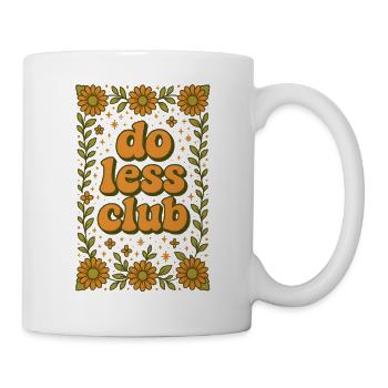 Do less | Slow Living Minimalism - Mug - white - Right