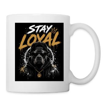Stay Loyal Dog Shirt Hund Cool Design Streetwear - Mug - white - Right