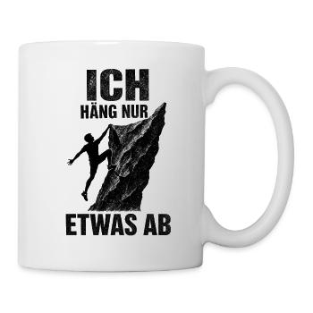 Ich häng nur etwas ab lustiges Bergsteiger Spruch - Tasse - Weiß - Rechts