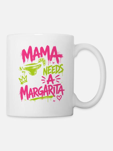 Mama Braucht Margarita Graffiti - Tasse - Weiß
