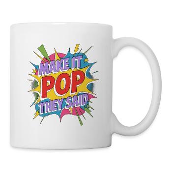 Designer graphique Make It Pop Designer créatif - Mug blanc - blanc - Droite