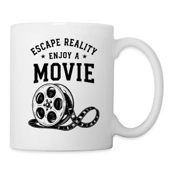 Escape Reality Enjoy a Movie Kinorolle Film - Tasse - Weiß - Rechts