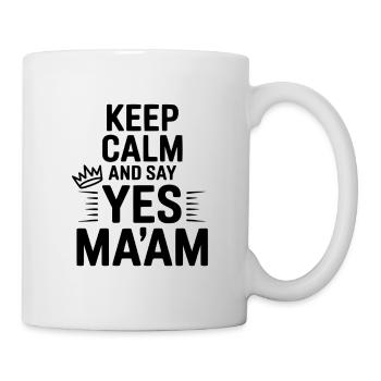 Keep Calm and Say Yes Ma'am - Mug - white - Right