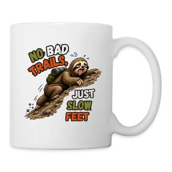 Keine schlechten Wege, nur langsame Füße - Tasse - Weiß - Rechts