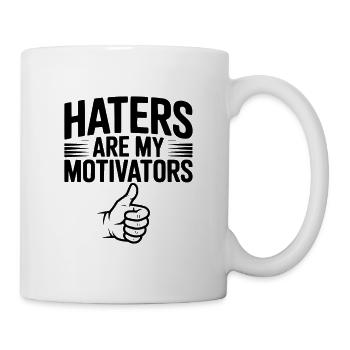 Hater sind meine Motivatoren - Tasse - Weiß - Rechts