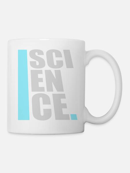 Science Wissenschaft Statement Nerd Bildung Spruch - Tasse - Weiß