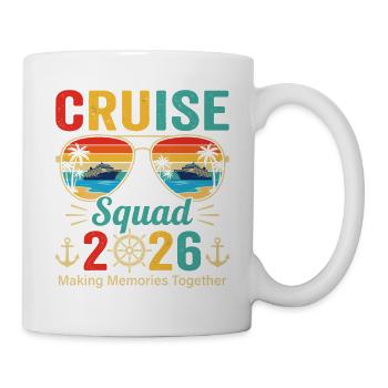 Cruise Squad 2026 Erinnerungen schaffen - Tasse - Weiß - Rechts