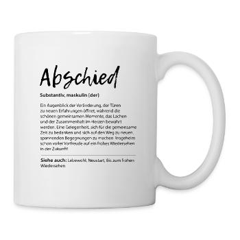 Abschied Definition Kollegen Job Abschiedsgeschenk - Tasse - Weiß - Rechts