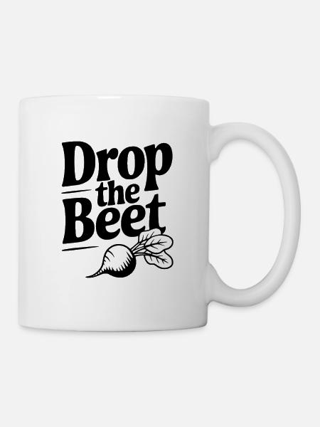 Lass die Rote Bete fallen - Tasse - Weiß