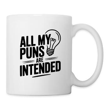 All My Puns Are Intended - Mug - white - Right