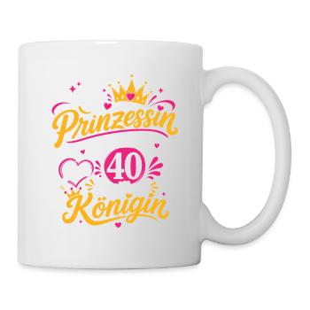 Prinzessin 40 Geburtstag Königin - Tasse - Weiß - Rechts