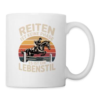 Reiten Ist Keine Phase Reiter Springreiten Pferd - Tasse - Weiß - Rechts