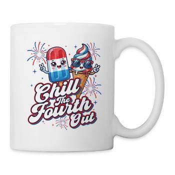 Chill The Fourth Out Patriotischer Humor - Tasse - Weiß - Rechts