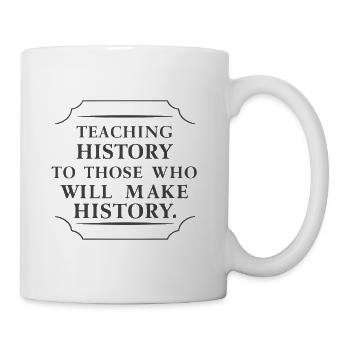 Teaching history, shaping the future - Mug - white - Right