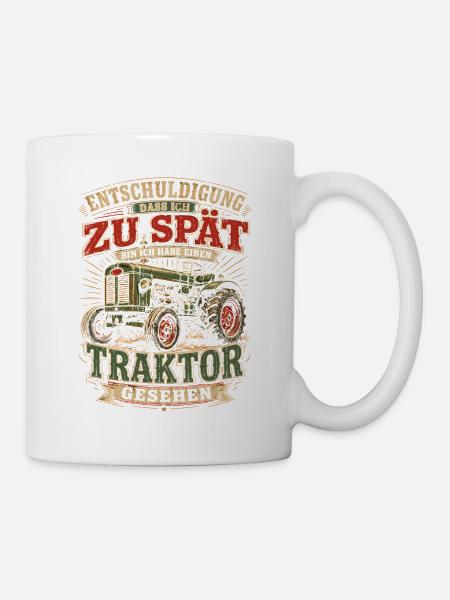 Spät dran Traktor Spruch - Tasse - Weiß