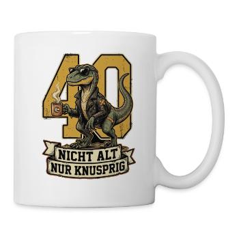 40 Geburtstag Dino Nicht Alt Knusprig - Tasse - Weiß - Rechts