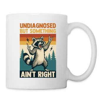 Undiagnosed But Something Ain't Right Raccoon - Mug - white - Right