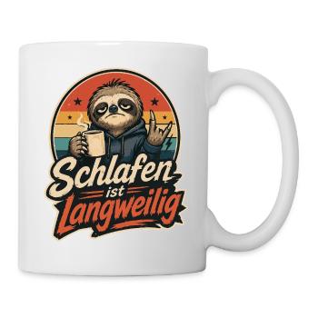 Schlafen ist Langweilig – Freches Faultier mit Kaf - Tasse - Weiß - Rechts