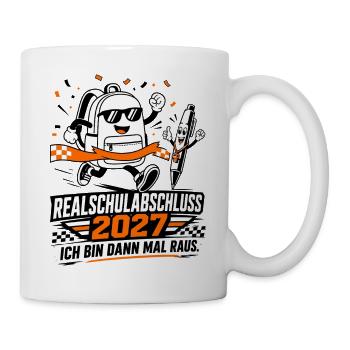 Realschulabschluss 2027, ich bin dann mal raus. - Tasse - Weiß - Rechts
