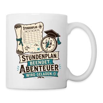 Stundenplan beendet, Abenteuer wird geladen. - Tasse - Weiß - Rechts