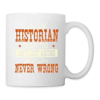 Historiker Never Wrong Funny History - Tasse - Weiß - Rechts